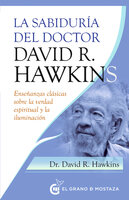 La sabiduría de David R. Hawkins - David R. Hawkins