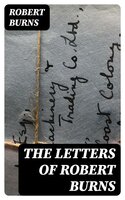The Letters of Robert Burns - Robert Burns
