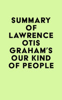 Summary of Lawrence Otis Graham's Our Kind of People - IRB Media