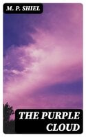 The Purple Cloud - M. P. Shiel