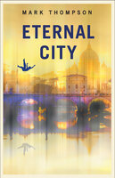 Eternal City - Mark Thompson