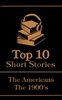 The Top 10 Short Stories - The 1900's - The Americans