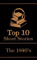 The Top 10 Short Stories - The 1840's - Ivan Turgenev, Edgar Allan Poe, Alexandre Dumas