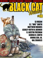 Black Cat Weekly #48 - E.E. "Doc" Smith, Nicholas Carter, Matthew Hughes, SJ Rozan, Hal Charles, George O. Smith, Irving Cox Jr., Ashley-Ruth M. Bernier, R. Austin Freeman
