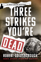 Three Strikes You're Dead - Robert Goldsborough
