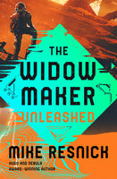 The Widowmaker Unleashed - Mike Resnick