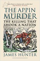 The Appin Murder: The Killing That Shook a Nation - James Hunter