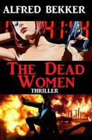 The Dead Women - Alfred Bekker
