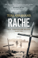 RACHE (Traveler 4): postapokalyptischer Roman - Tom Abrahams