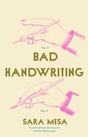 Bad Handwriting - Sara Mesa