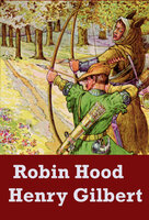 Robin Hood - Henry Gilbert