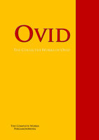 The Collected Works of Ovid: The Complete Works PergamonMedia - Ovid