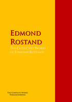 The Collected Works of Edmond Rostand: The Complete Works PergamonMedia - Edmond Rostand