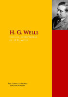 The Collected Works of H. G. Wells: The Complete Works PergamonMedia - H. G. Wells