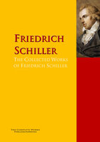 The Collected Works of Friedrich Schiller: The Complete Works PergamonMedia - Friedrich Schiller