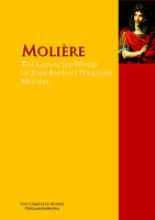 The Collected Works of Jean-Baptiste Poquelin Molière: The Complete Works PergamonMedia - Molière