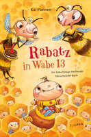 Rabatz in Wabe 13: Ein Geburtstags-Vorfreude-Herunterzähl-Buch - Kai Pannen