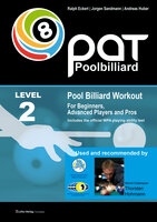 Pool Billiard Workout PAT Level 2: Includes the official WPA playing ability test -  For intermediate players - Ralph Eckert, Jorgen Sandmann, Andreas Huber