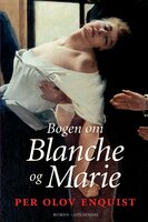 Bogen om Blanche og Marie - Per Olov Enquist
