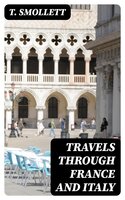 Travels through France and Italy - T. Smollett