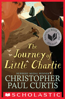 The Journey of Little Charlie - Christopher Paul Curtis