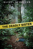 The Deadly Sister - Eliot Schrefer