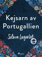 Kejsarn av Portugallien - Selma Lagerlöf