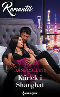 Kärlek i Shanghai - Dani Collins