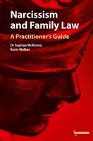 Narcissism And Family Law: A Practitioner’s Guide - Karin Walker, Dr Supriya McKenna