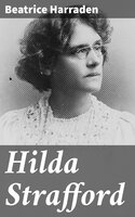 Hilda Strafford: A California Story - Beatrice Harraden