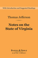 Notes on the State of Virginia (Barnes & Noble Digital Library) - Thomas Jefferson