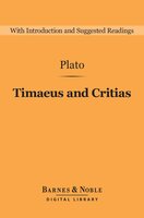 Timaeus and Critias (Barnes & Noble Digital Library) - Plato