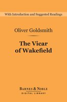 The Vicar of Wakefield (Barnes & Noble Digital Library) - Oliver Goldsmith