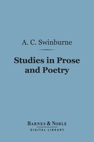 Studies in Prose and Poetry (Barnes & Noble Digital Library) - Algernon Charles Swinburne