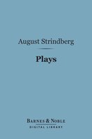 Plays (Barnes & Noble Digital Library): Second Series - August Strindberg