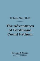 The Adventures of Ferdinand Count Fathom (Barnes & Noble Digital Library) - Tobias Smollett