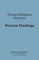 Warren Hastings (Barnes & Noble Digital Library) - Thomas Babington Macaulay