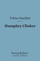 Humphry Clinker (Barnes & Noble Digital Library) - Tobias Smollett
