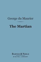 The Martian (Barnes & Noble Digital Library) - George du Maurier