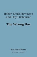 The Wrong Box (Barnes & Noble Digital Library) - Lloyd Osbourne, Robert Louis Stevenson