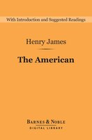 The American (Barnes & Noble Digital Library) - Henry James