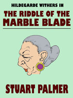 The Riddle of the Marble Blade - Stuart Palmer