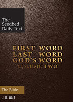 First Word Last Word God's Word Volume 2: The Bible - J.D. Walt
