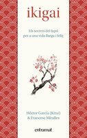 Ikigai: Els secrets de Japó per a una vida llarga i feliç