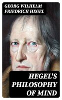 Hegel's Philosophy of Mind - Georg Wilhelm Friedrich Hegel