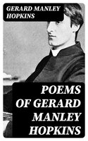 Poems of Gerard Manley Hopkins: Now First Published - Gerard Manley Hopkins