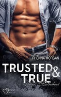 Haven Brotherhood: Trusted & True - Rhenna Morgan