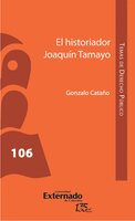 El historiador Joaquín Tamayo - Gonzalo Cataño