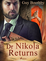 Dr Nikola Returns - Guy Boothby