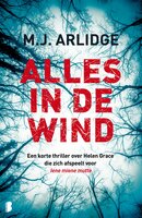 Alles in de wind: Een korte thriller over Helen Grace die zich afspeelt voor Iene miene mutte - M.J. Arlidge